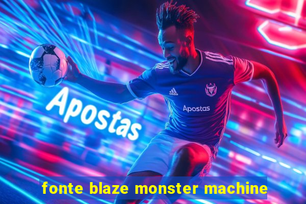 fonte blaze monster machine